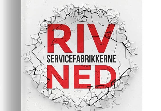 PRESSEMEDDELELSE – Riv servicefabrikkerne ned – Ny bog af Jonas Astrup Beck og Kristian Astrup Nielsen