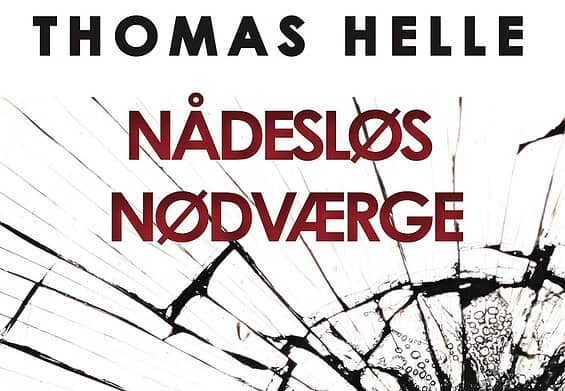 PRESSEMEDDELELSE - Krimien Nådesløs nødværge af Thomas Helle udkommer 17. marts 2025