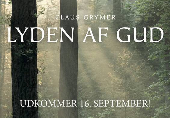 PRESSEMEDDELELSE - Claus Grymer udgiver ny digtsamling – Lyden af Gud